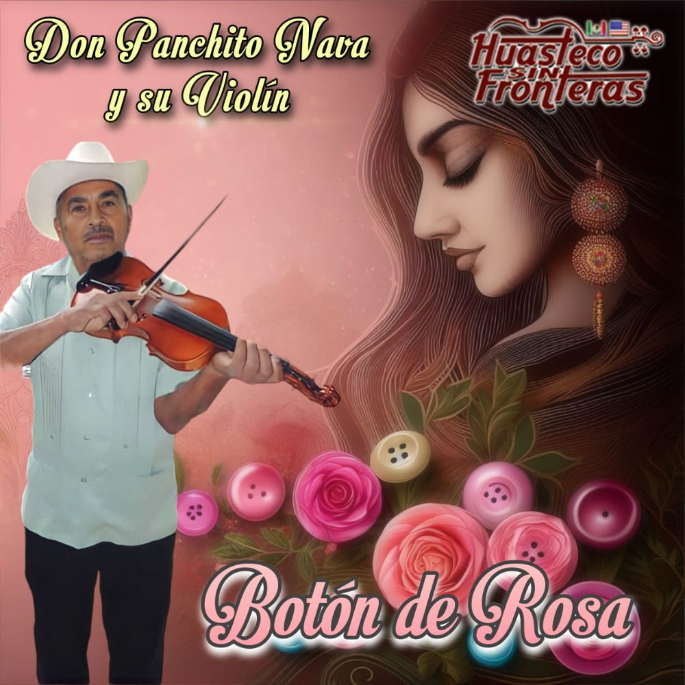 Boton de Rosas / Don Pachito Nava y su Violin