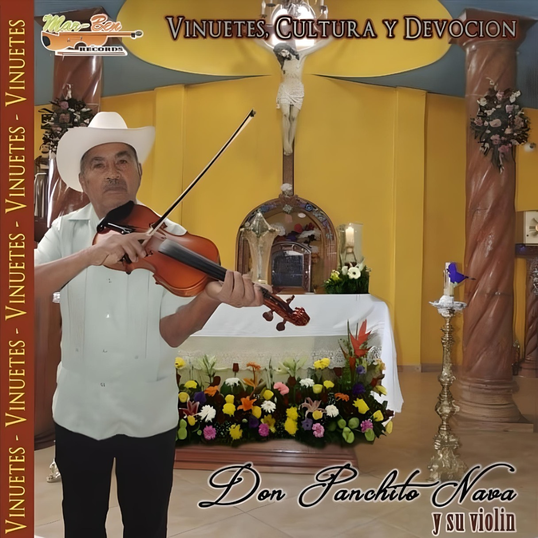 Don Panchito Nava y su Violin Vinuetes Cultra y Devocion