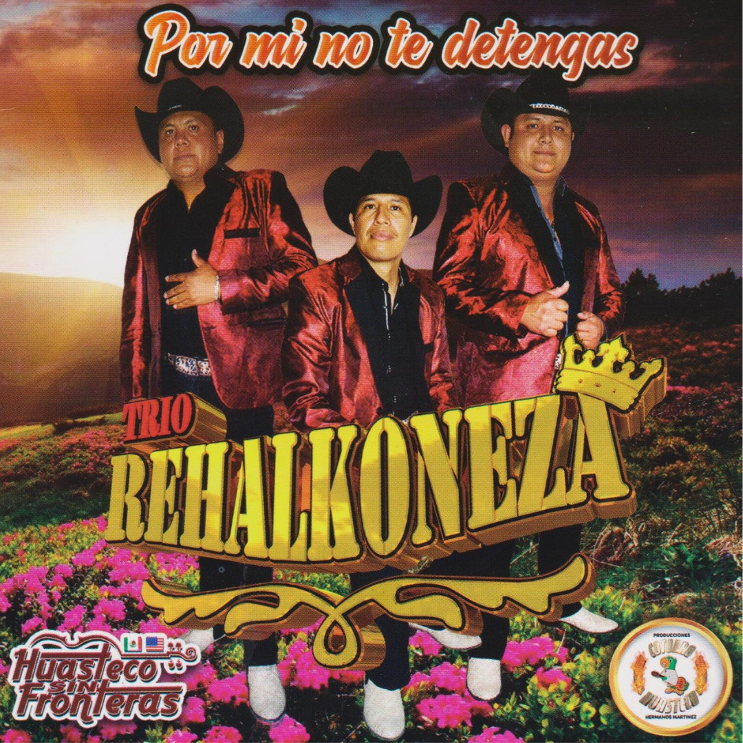 Trio Rehalkoneza Por mi no te Detengas