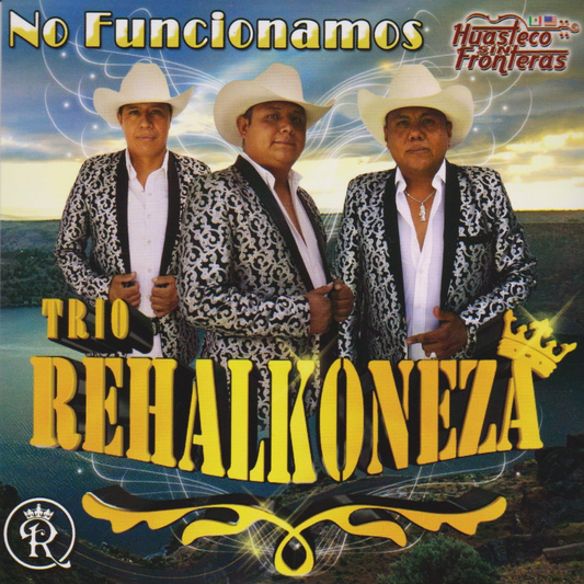 Trio Rehalkoneza No Funcionamos